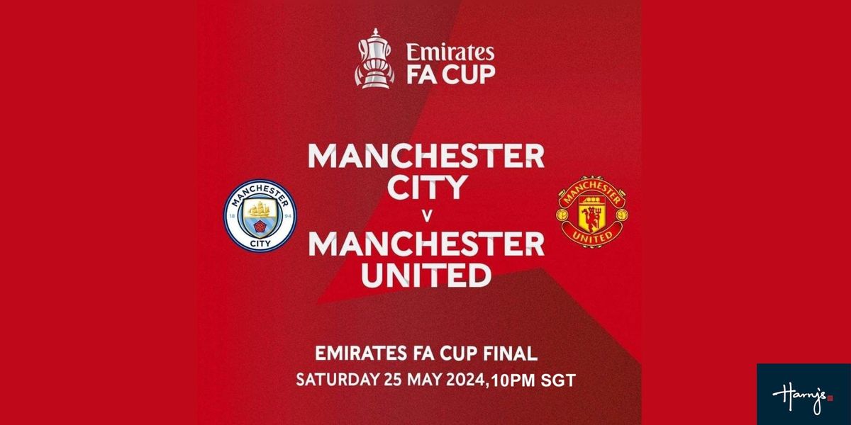 FA CUP Final - Man City vs Man Utd