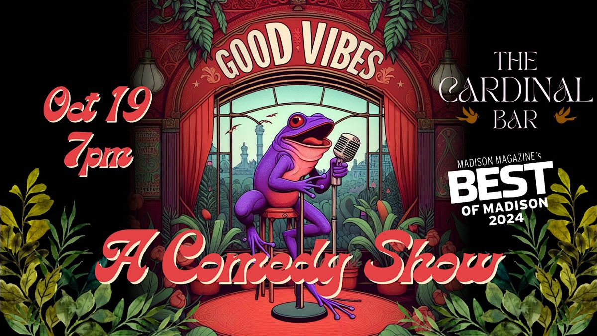 Good Vibes: A Comedy Show