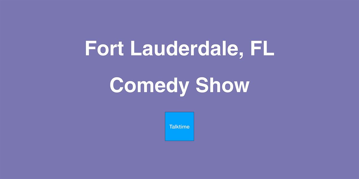 Comedy Show - Fort Lauderdale