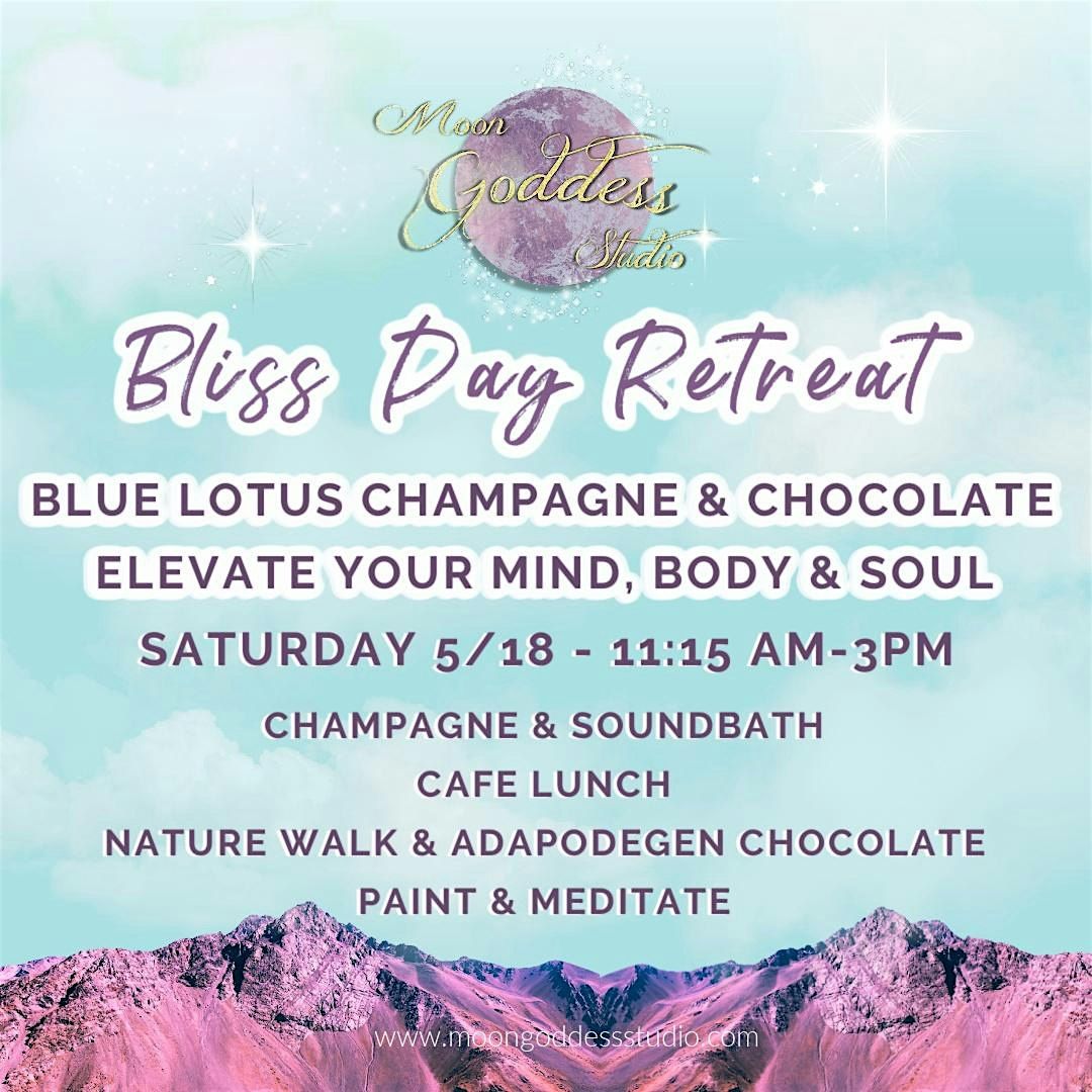 Bliss Retreat-Champagne & Chocolate-Soundbath-Nature Walk-Paint & Meditate