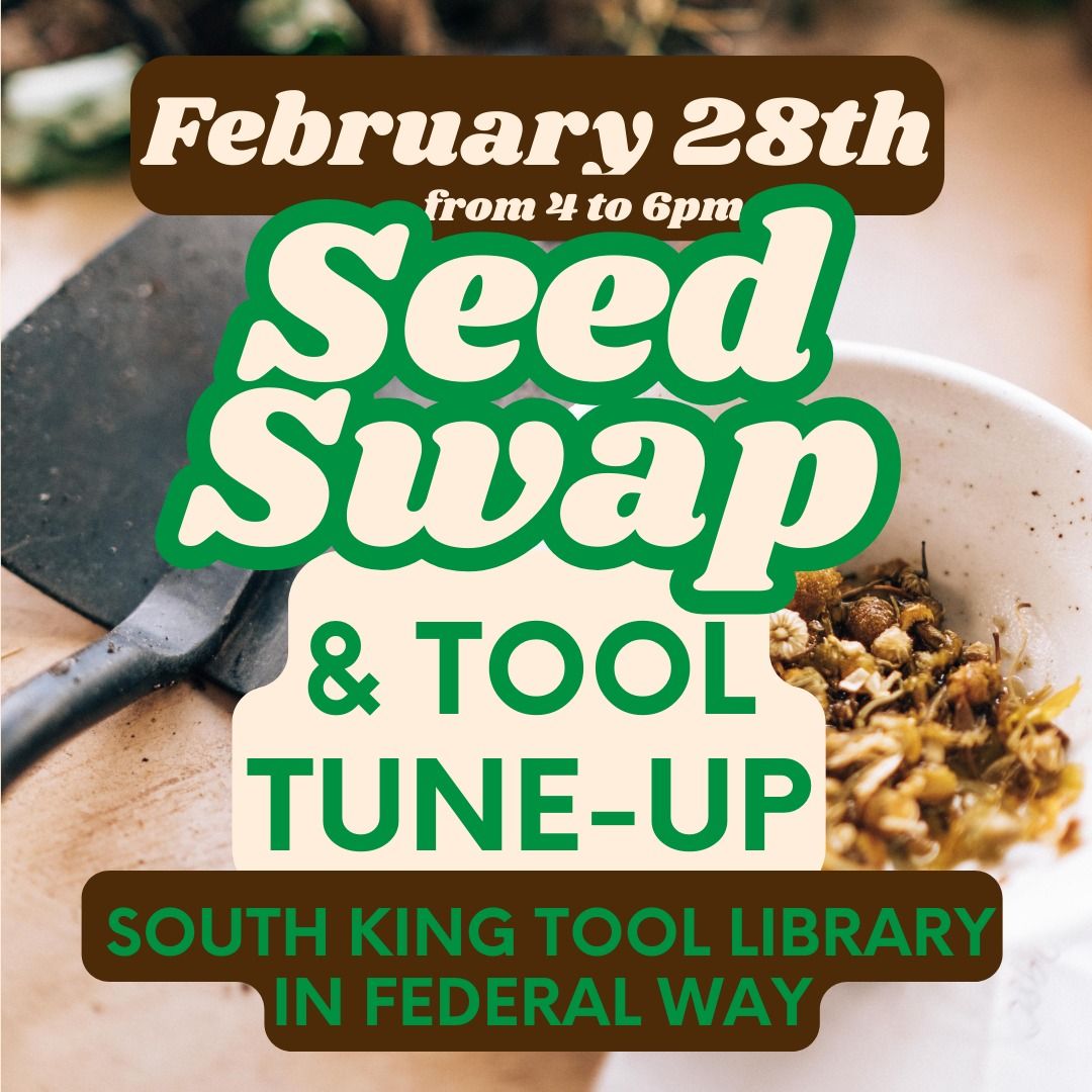 FREE Seed Swap & Tool Tune Up