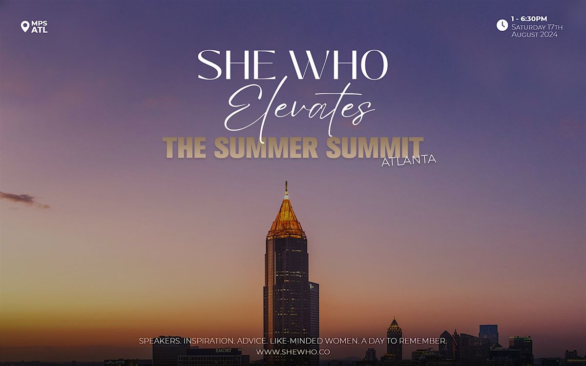 She Who Elevates, The Summer Summit Networking Event & Conference\u2019