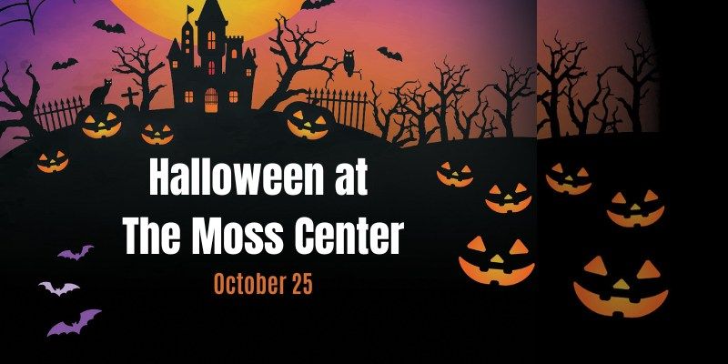 Halloween at The Moss Center