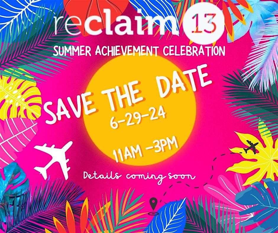 2024 Reclaim13 Summer Achievement Celebration