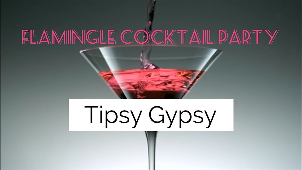 Tipsy Gypsy's Flamingle Cocktail Party