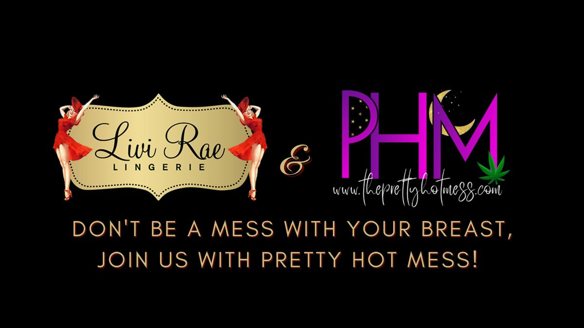 Pretty Hot Mess X LiviRae Lingerie Fit Event