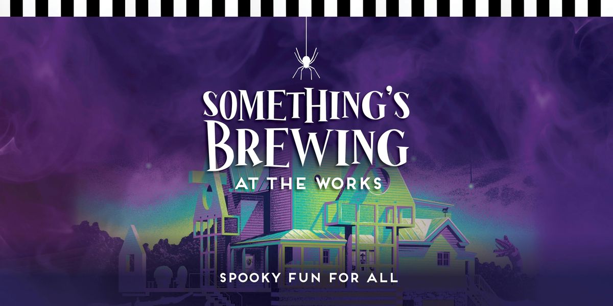 4th Annual Something's Brewing at The Works