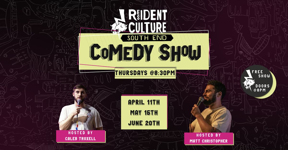 Comedy Show at Resident Culture South End