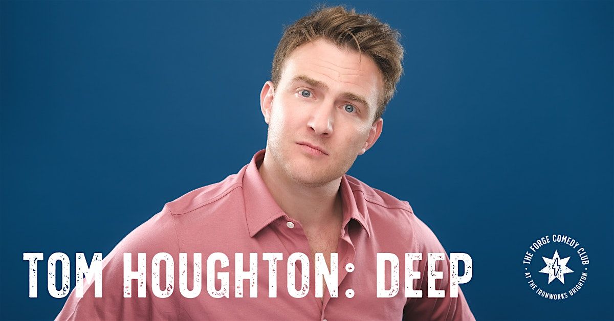 Tom Houghton: Deep