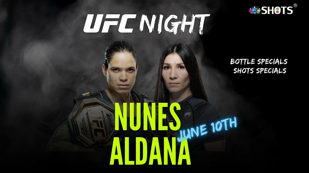 UFC 289 Nunes vs. Aldana Watch Party at SHOTS