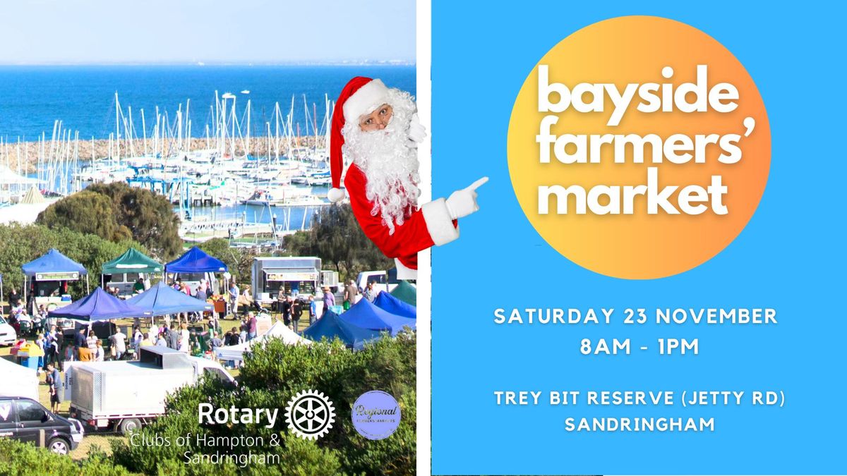 Bayside Farmers Market - Sandringham, Saturday 23 November 8am-1pm, Trey Bit Reserve, Sandringham