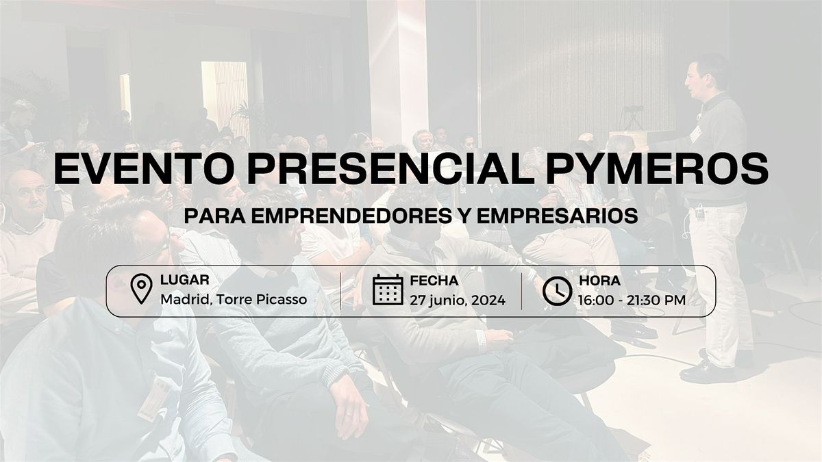Evento Presencial Pymeros - para empresarios y emprendedores