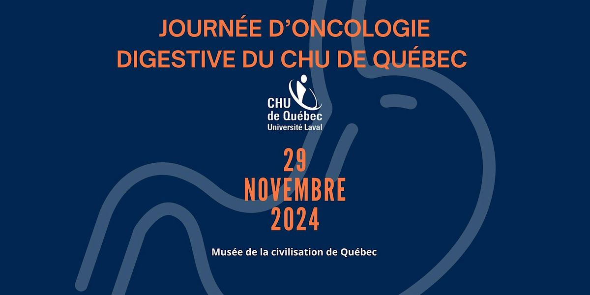 Journ\u00e9e en oncologie digestive du CHU de Qu\u00e9bec