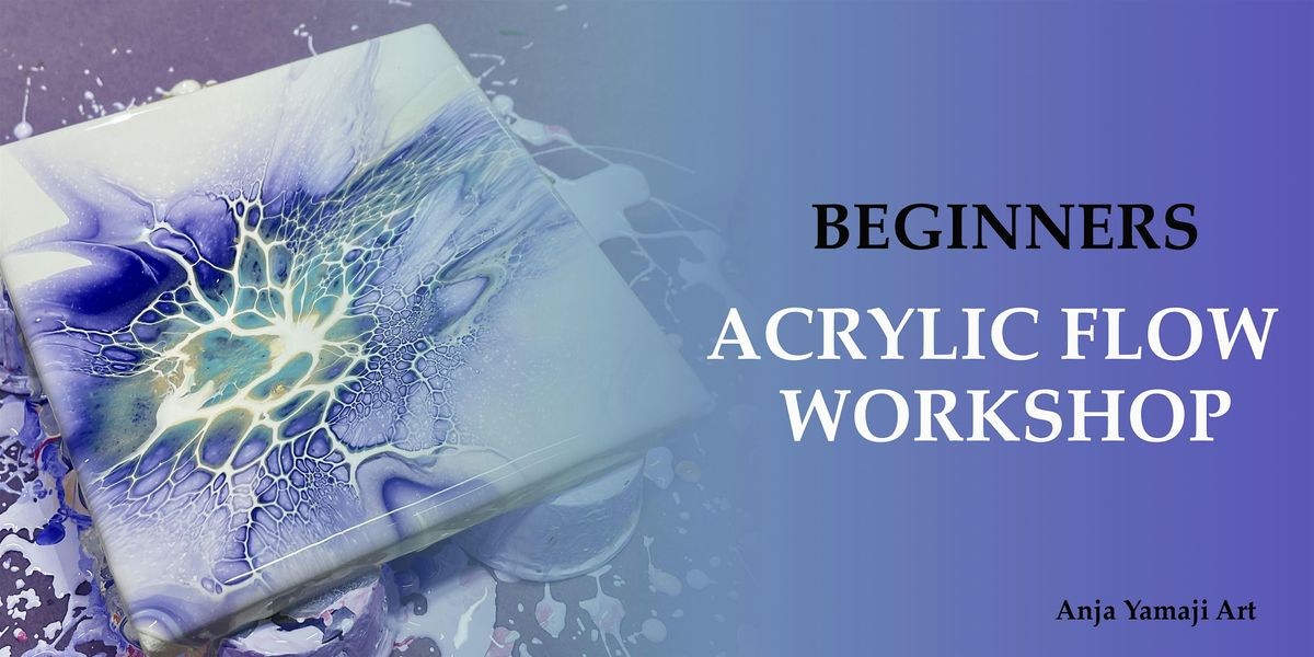 Acrylic Flow Workshop