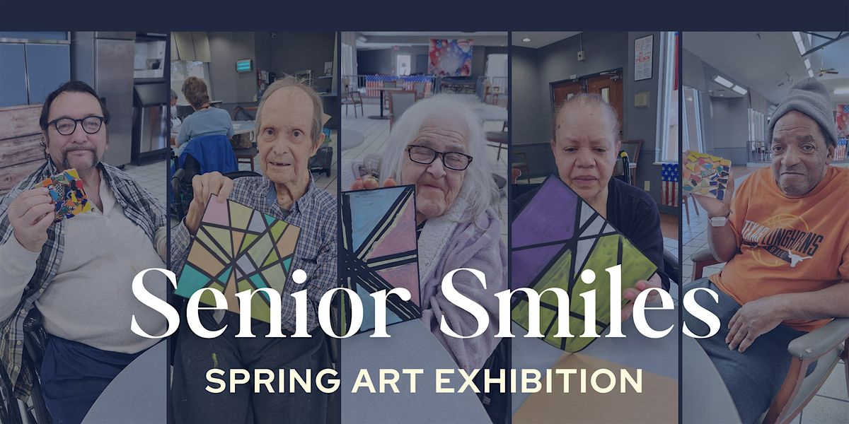 Senior Smiles Spring Art Exhibition