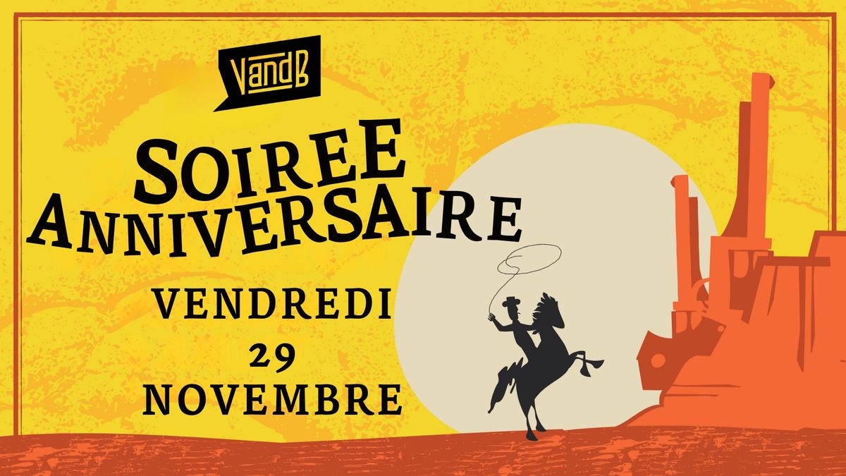 Soir\u00e9e Anniversaire 1an V and B Gap