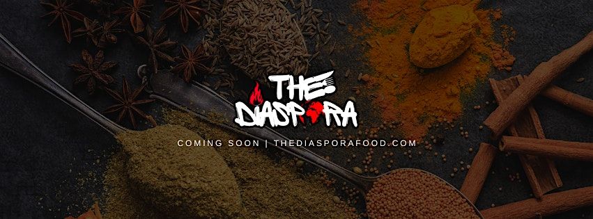 The Diaspora: Small Plate Launch Event