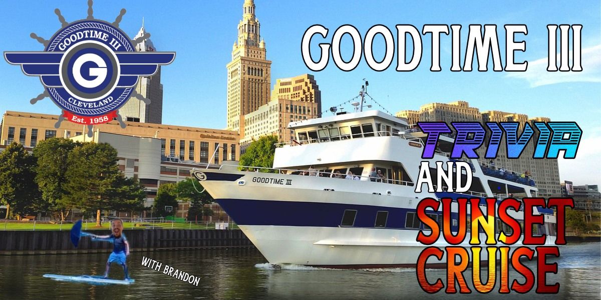 Goodtime III Trivia and Sunset Cruise!