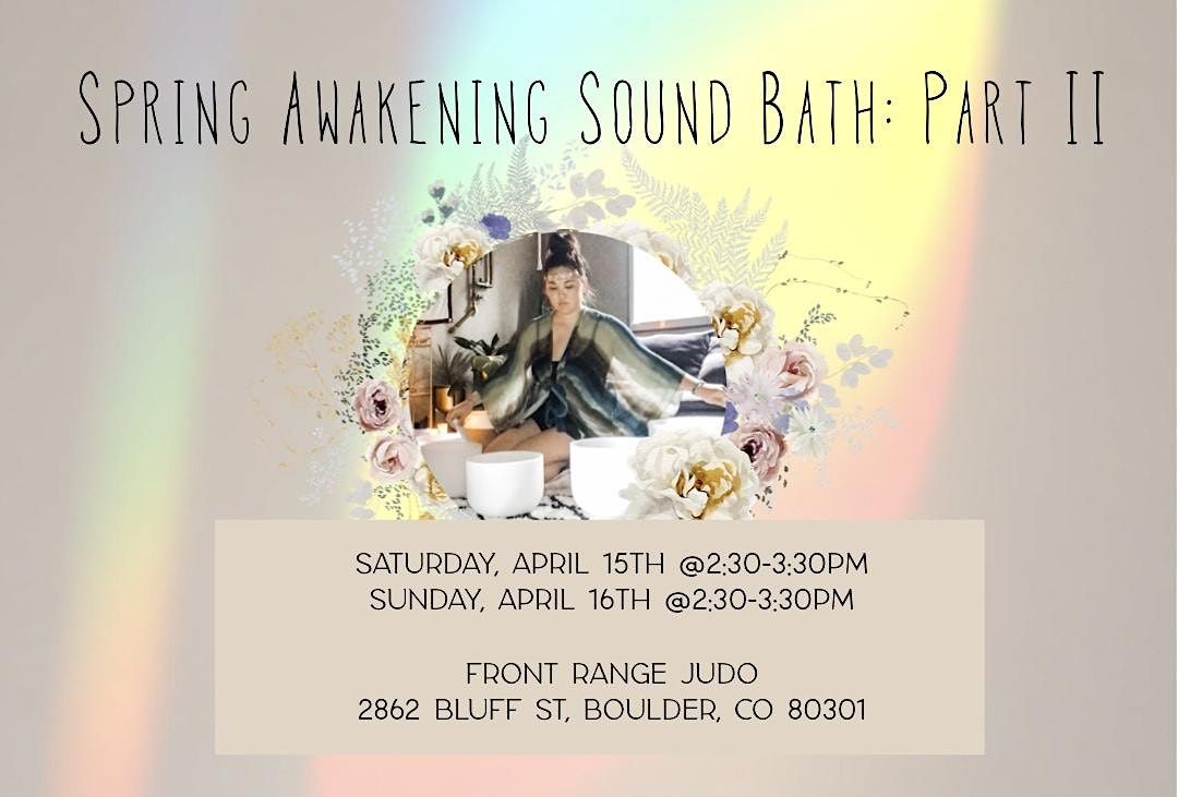 Spring Awakening Sound Bath in Boulder Part II, Front Range Judo