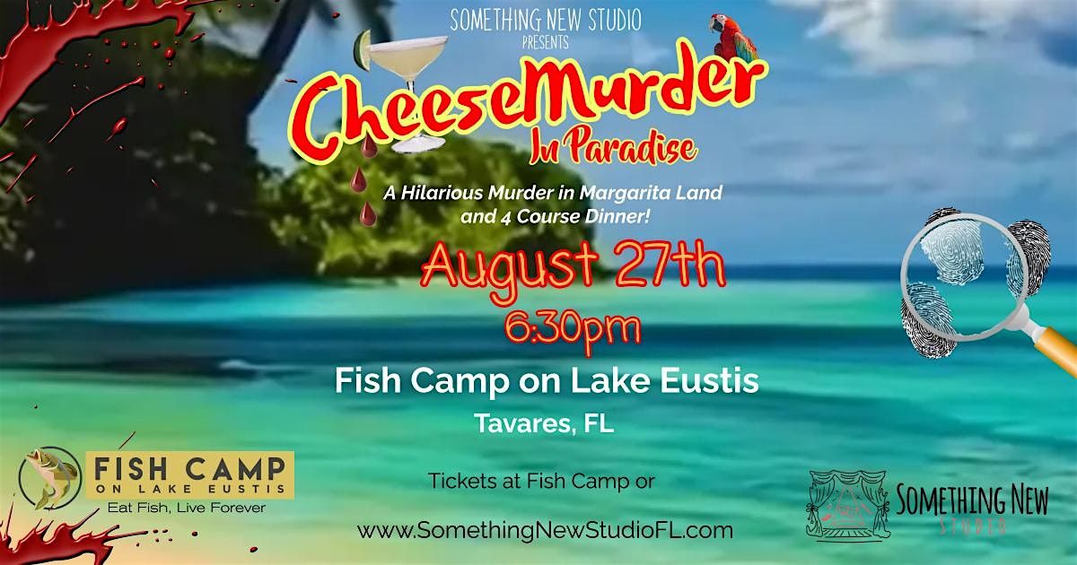 CheeseMURDER in Paradise!   An immersive M**der Mystery Dinner Experience