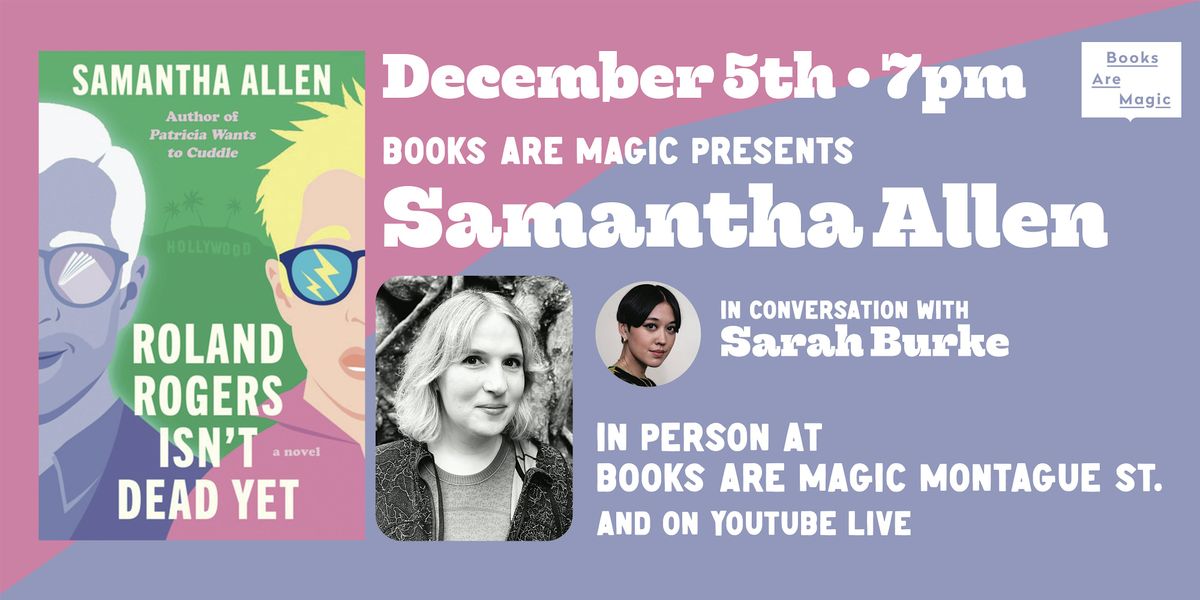 In-Store: Samantha Allen: Roland Rogers Isn't Dead w\/ Sarah Burke