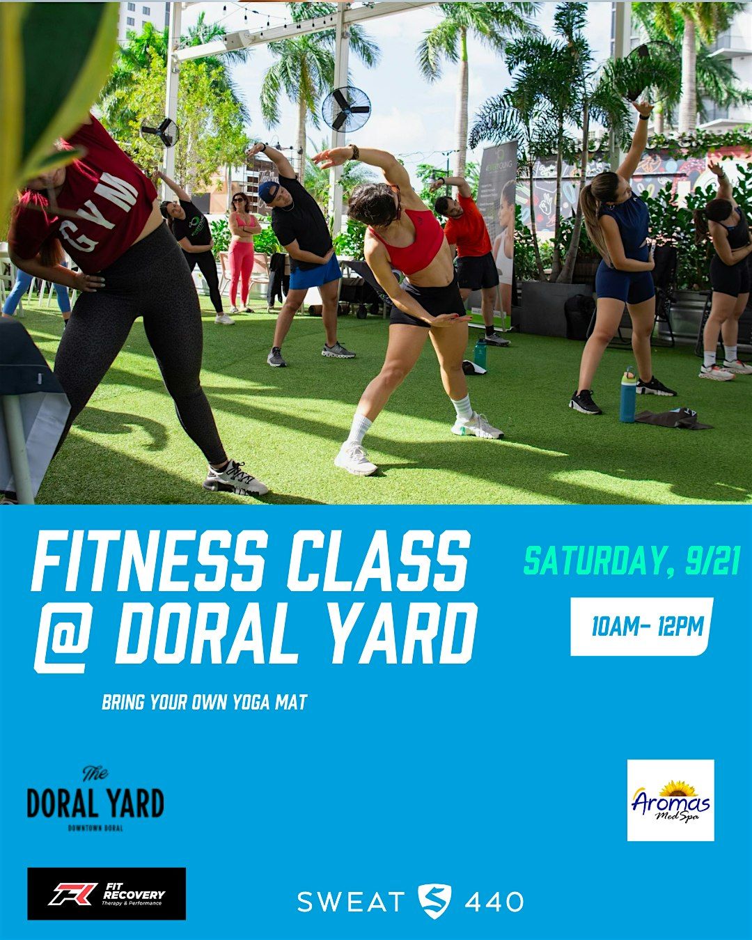 SWEAT440 FITNESS CLASS @Doral Yard