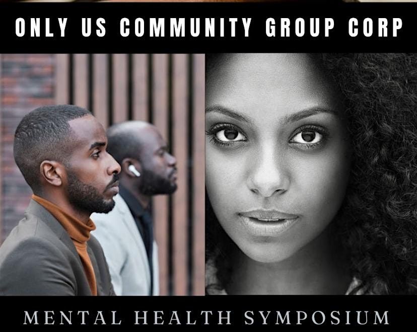 Only Us Community Group Corp. Mental Health Symposium