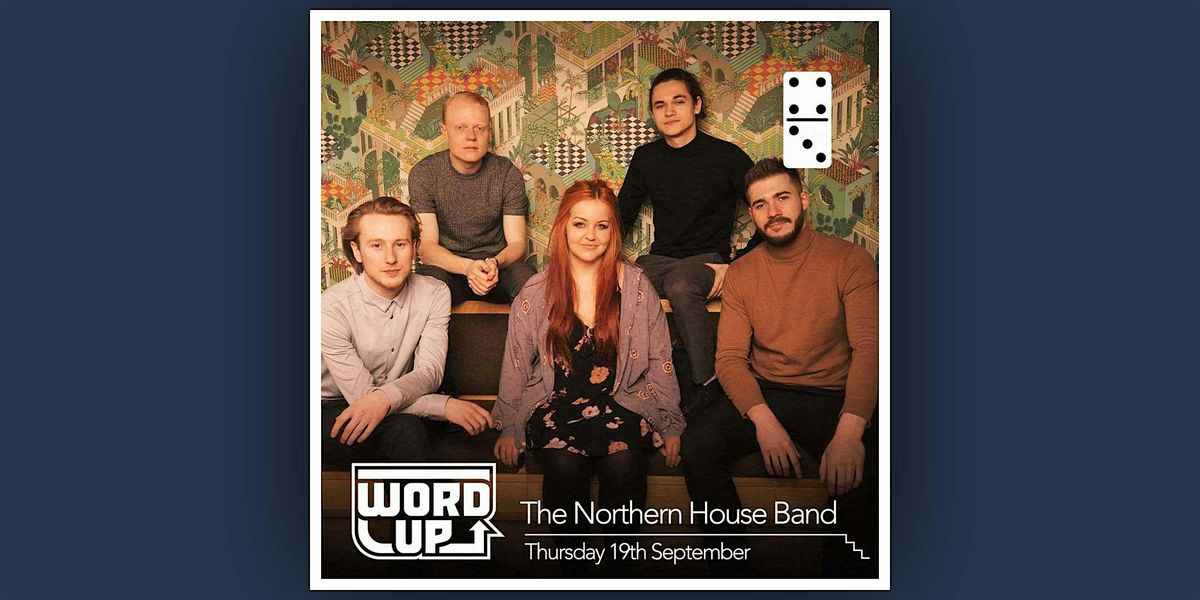 The Northern House Band  - Word Up!