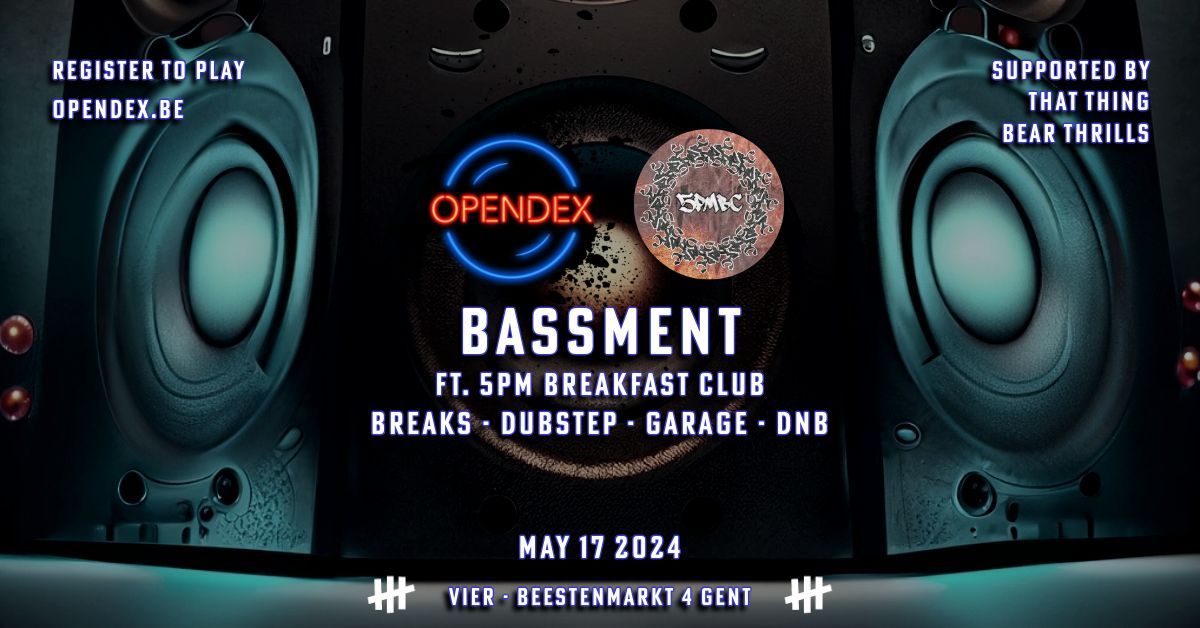 OPENDEX S4 # 2 - BASSMENT