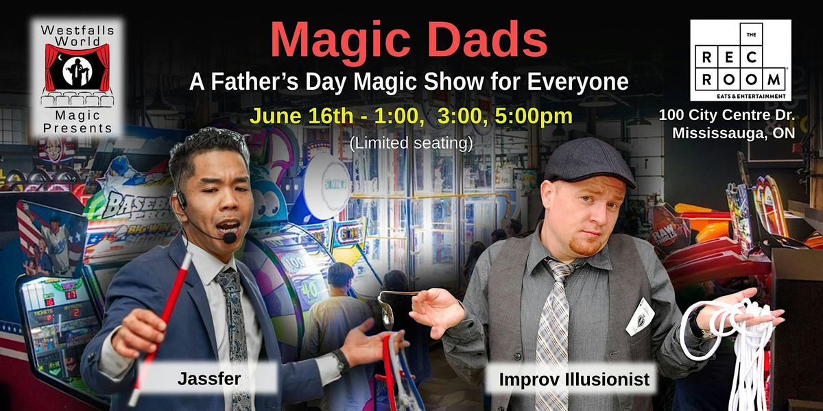 Magic Dads - A Family Magic Show Comes to Mississauga