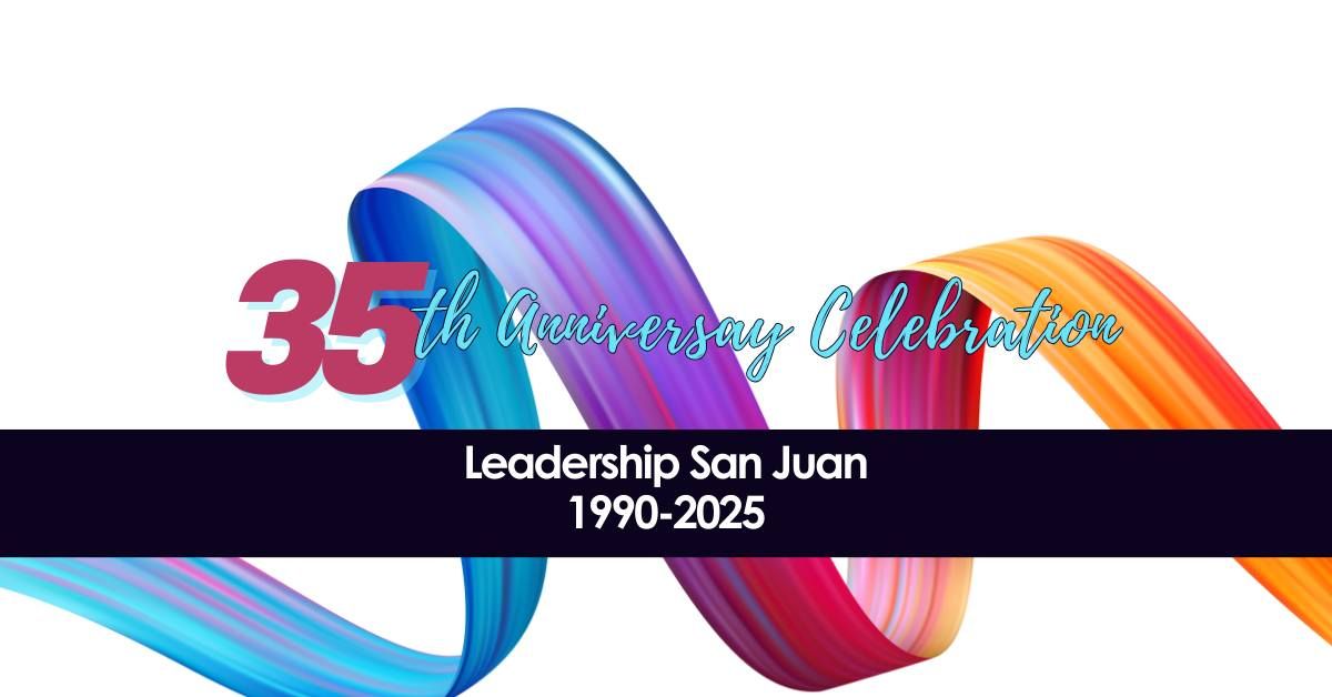 Leadership San Juan 35th Anniversary Celebration