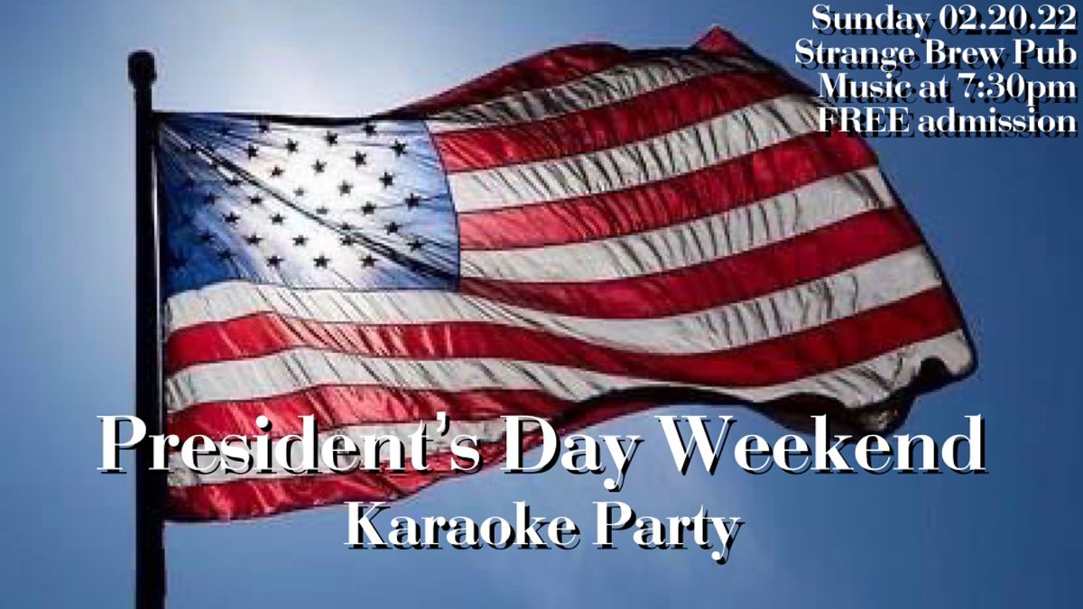 President’s Day Weekend Karaoke Party, Strange Brew Pub, Norwich, 20