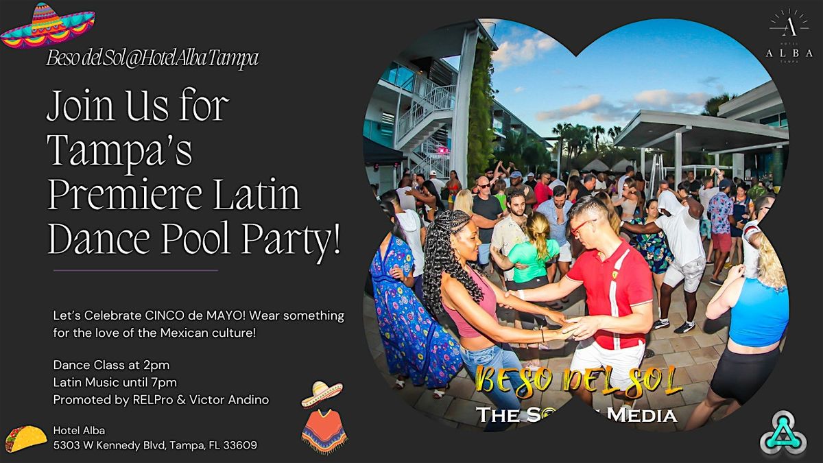 Beso del Sol: Tampa Bay's Premium Latin Dance Pool Party! Cinco de Mayo!