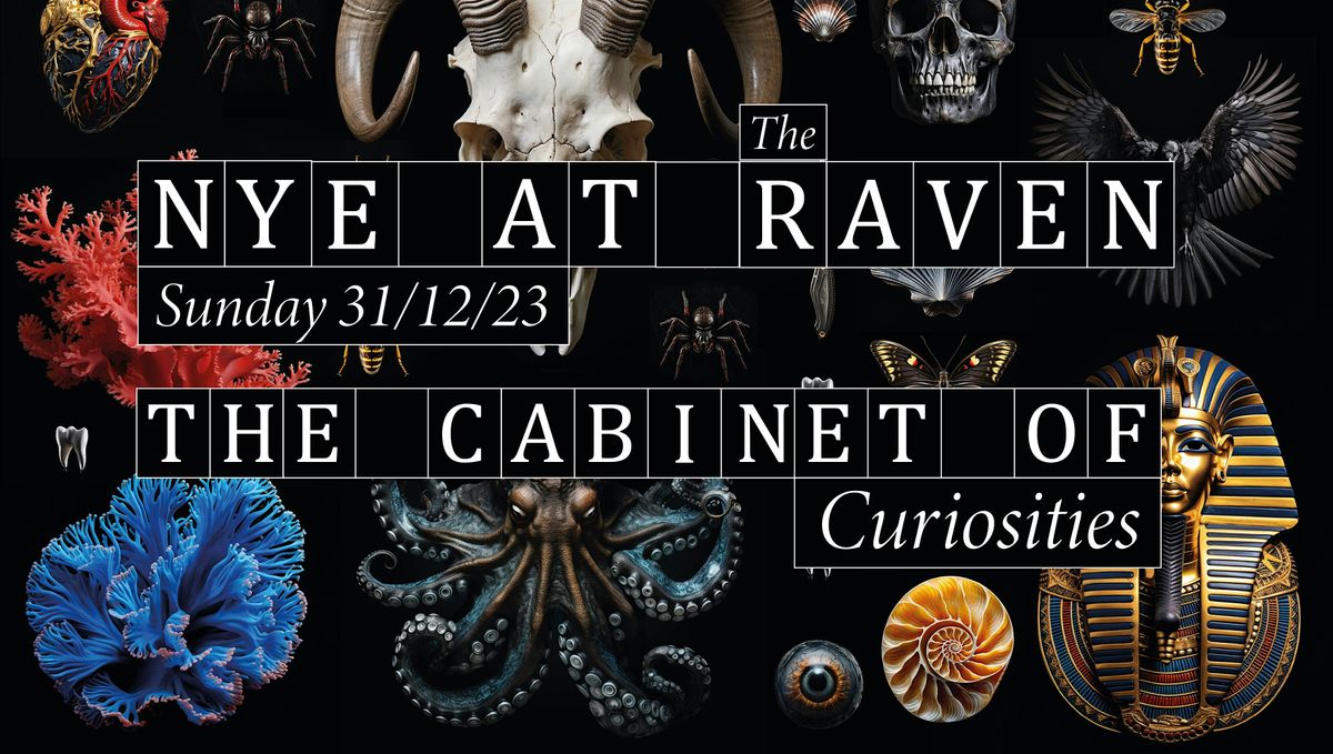 New Year's Eve at The Raven Presents... The Cabinet of Curiosities