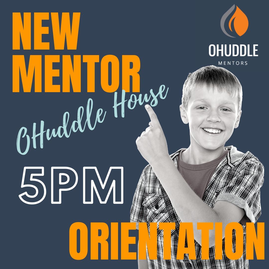 OHuddle New Volunteer Mentor Orientation (5pm)