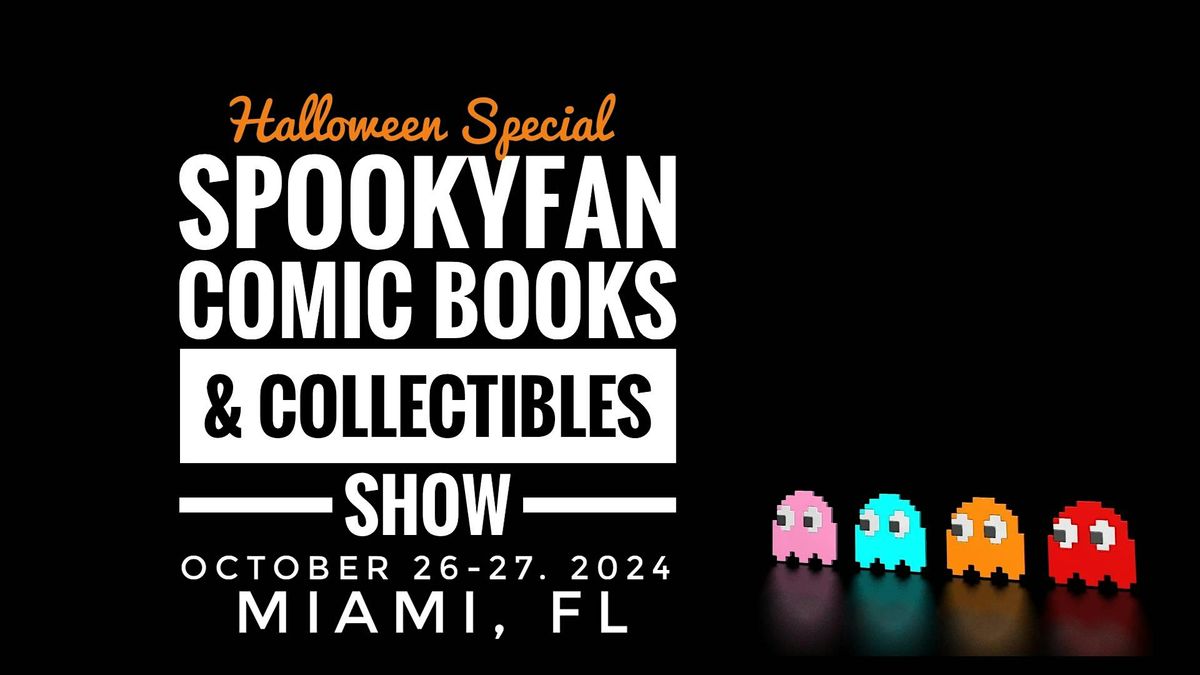 Spooky Fan 2024: Comic Books & Collectibles Show