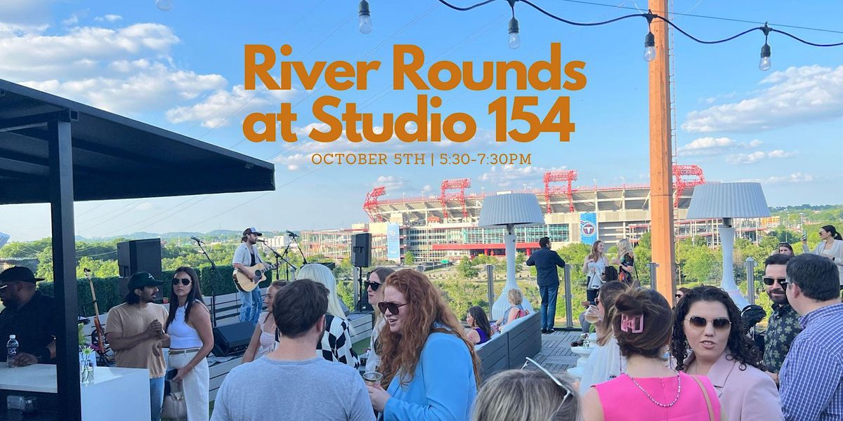 River Rounds at Studio 154