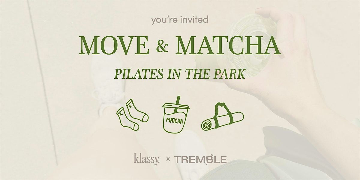 Klassy x TREMBLE present Move & Matcha: Pilates In The Park