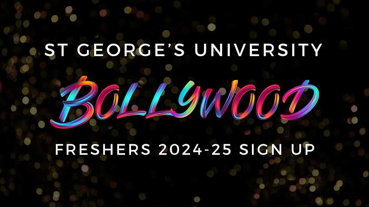 St George's University Of London (SGUL) Bollywood Freshers Sign Up 2024-25