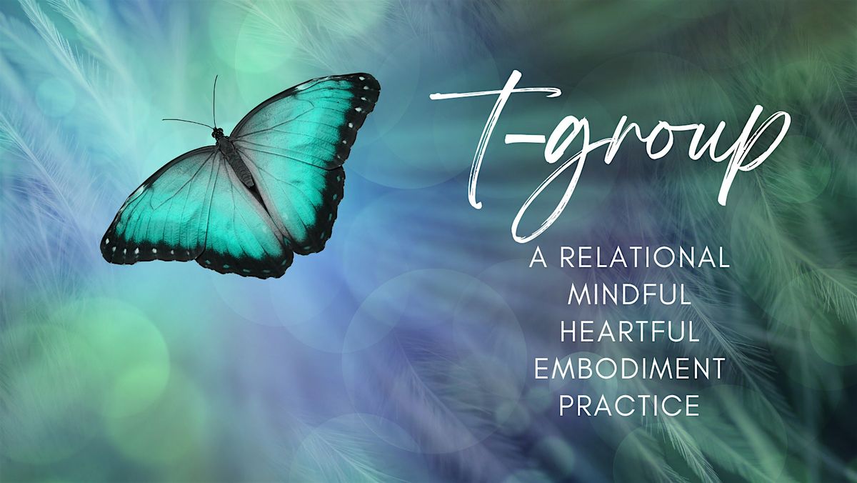 T-Group:  A Relational Mindfulness Practice