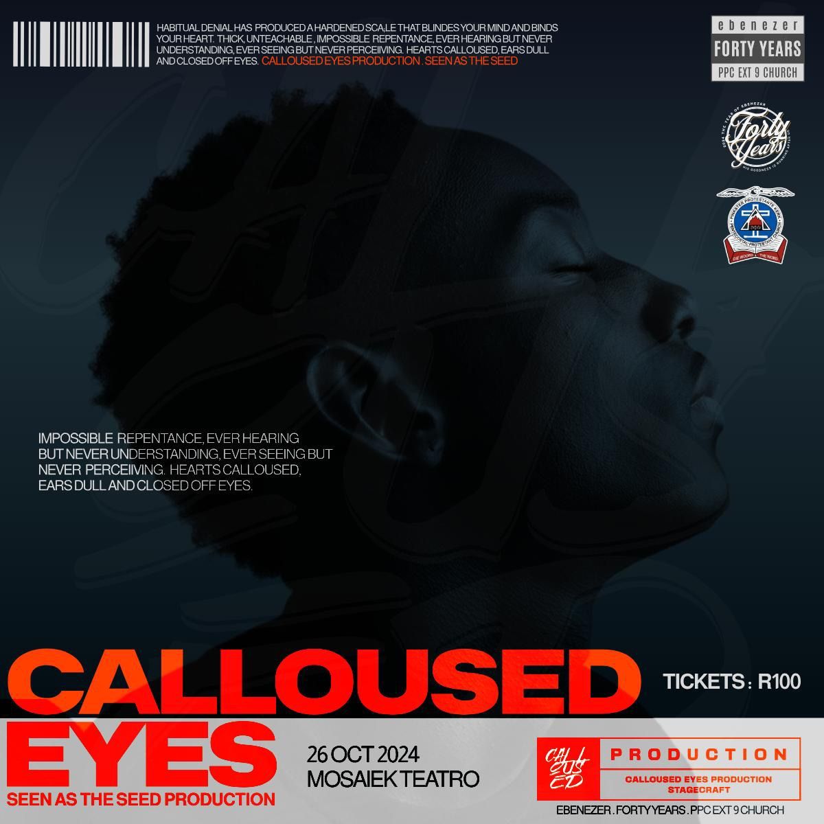 The Calloused Eyes Production