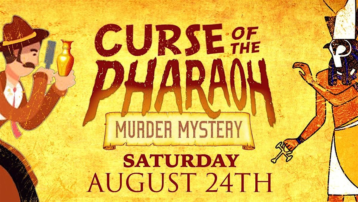 Curse of the Pharaoh  M**der Mystery Dinner Theatre