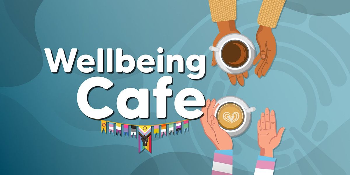 Wellbeing Caf\u00e9