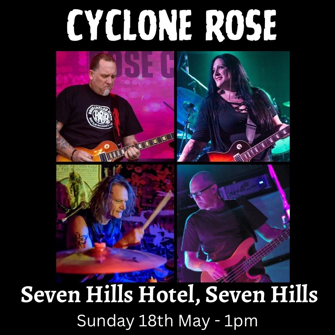 Cyclone Rose - Seven Hills Hotel, Seven Hills - Sun 18th May  - 1pm