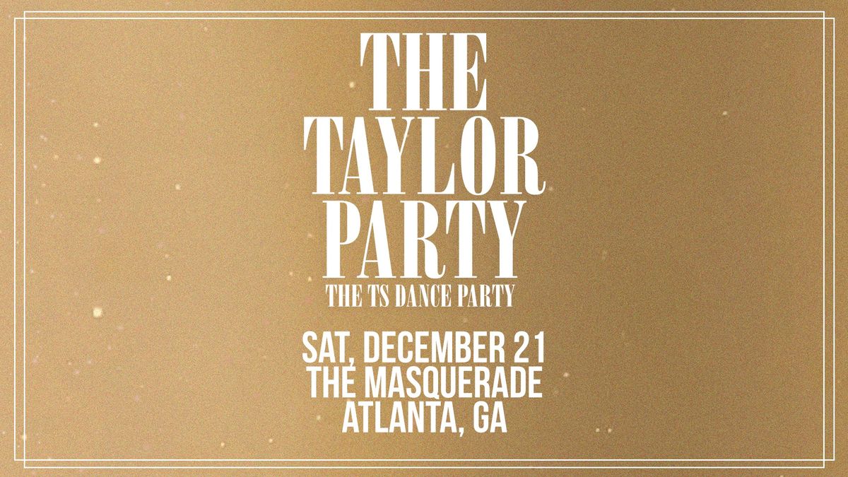 The Taylor Party: Taylor Swift Night (18+) @ The Masquerade