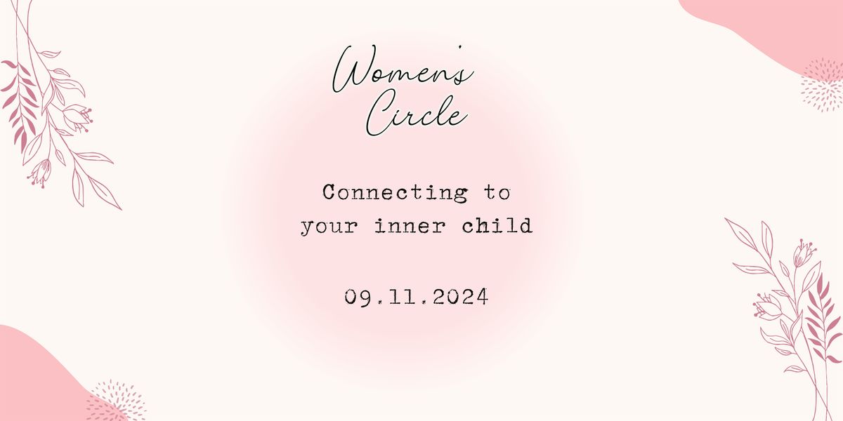 Womens Circle - Connecting to your inner child