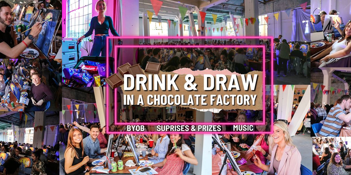 Drink & Draw  In A Chocolate Factory (Saturday 19th August)