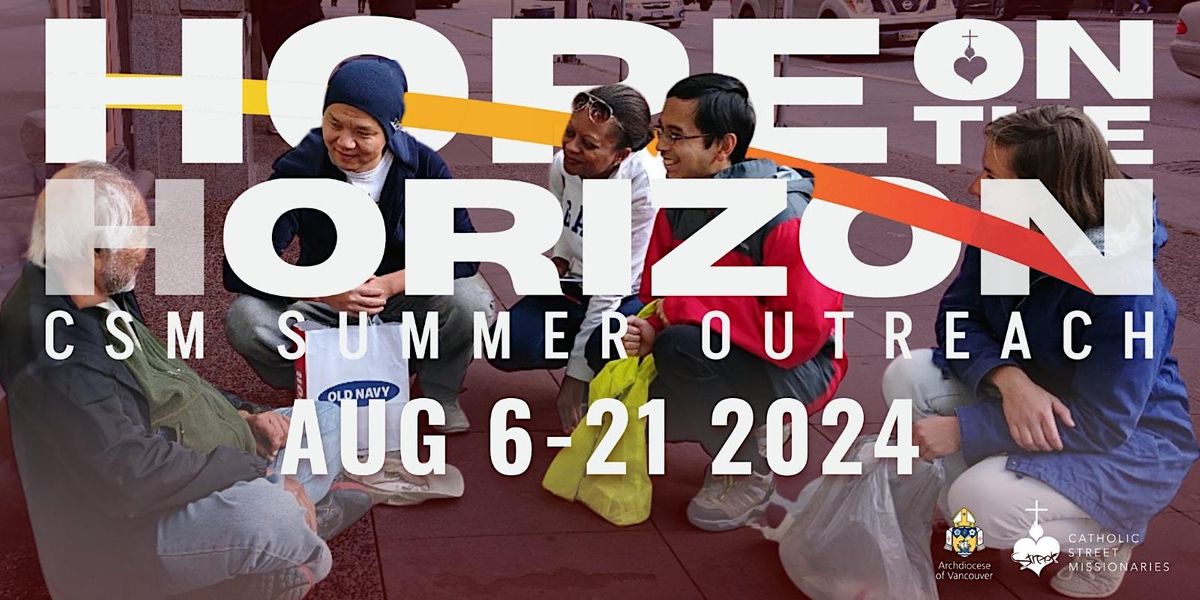 Hope on the Horizon: CSM Summer Outreach 2024