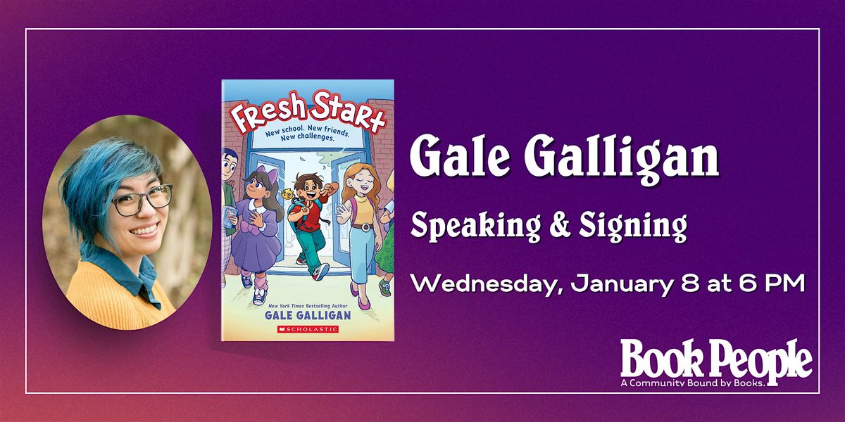 BookPeople Presents: Gale Galligan - Fresh Start