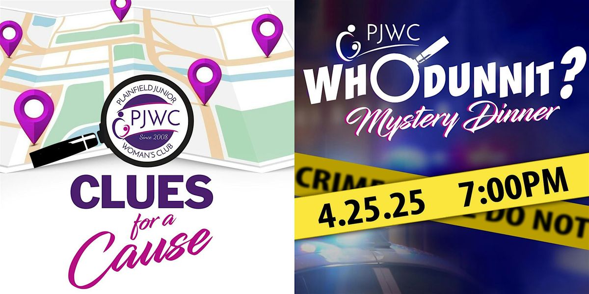 PJWC Clues for a Cause Scavenger Hunt and Whodunnit? Mystery Dinner